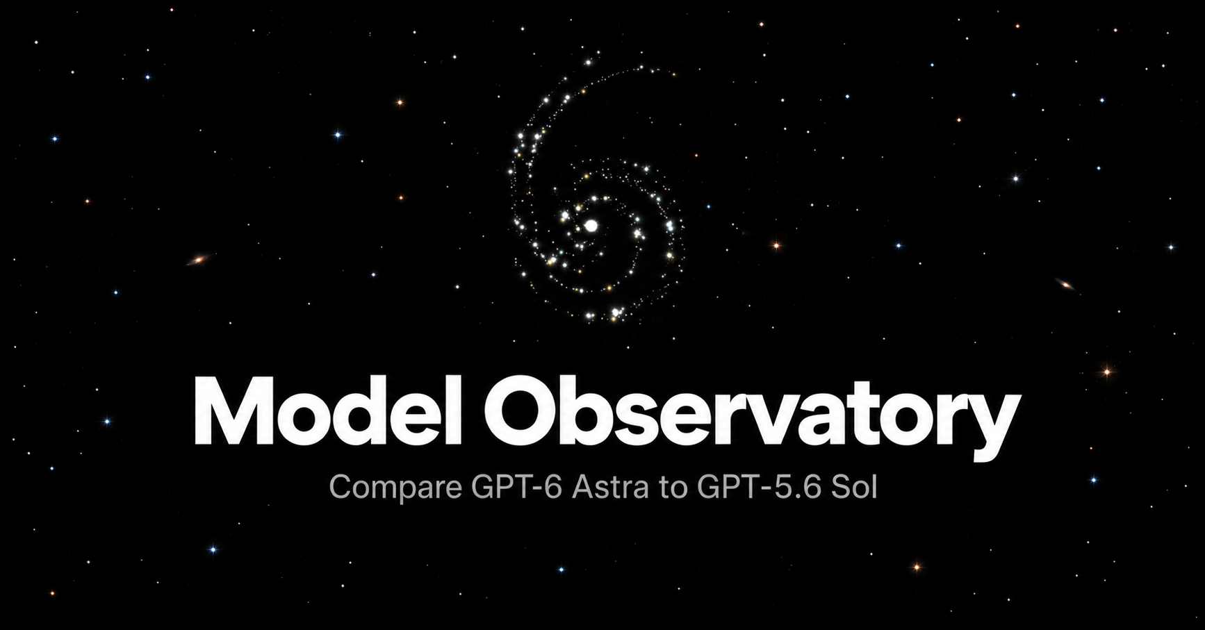 GPT-6 Astra Model Observatory — 840 Astra and GPT-5.6 Sol artifacts. Raw and Enhanced with ImageGen. The same 35…